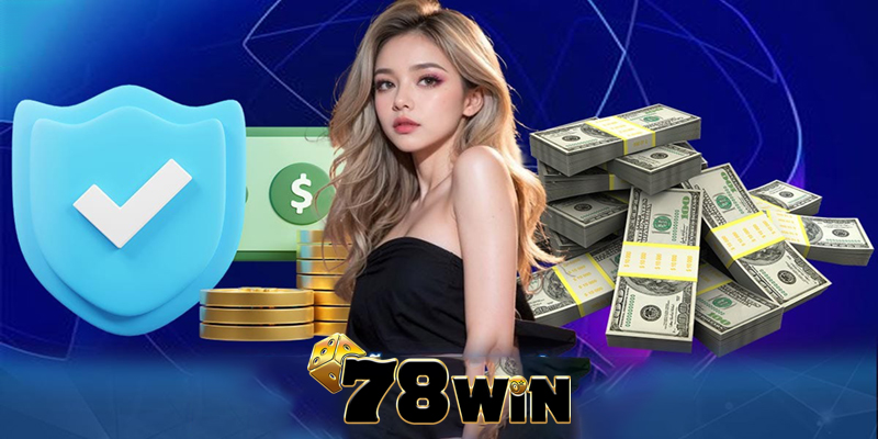 Nạp Tiền 78win - Bước Đột Phá Khám Phá Thế Giới Đánh Bạc